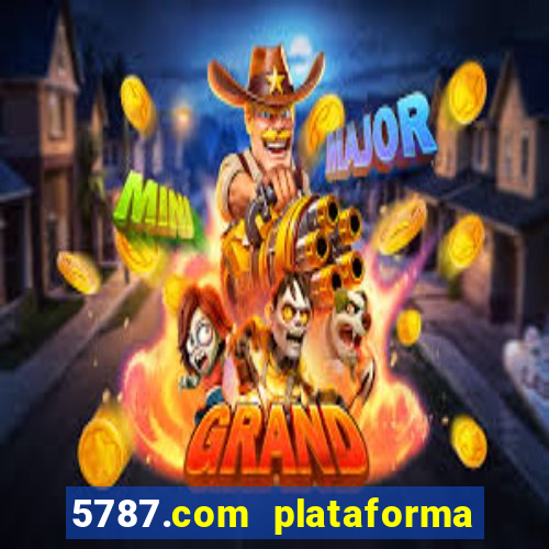 5787.com plataforma de jogos